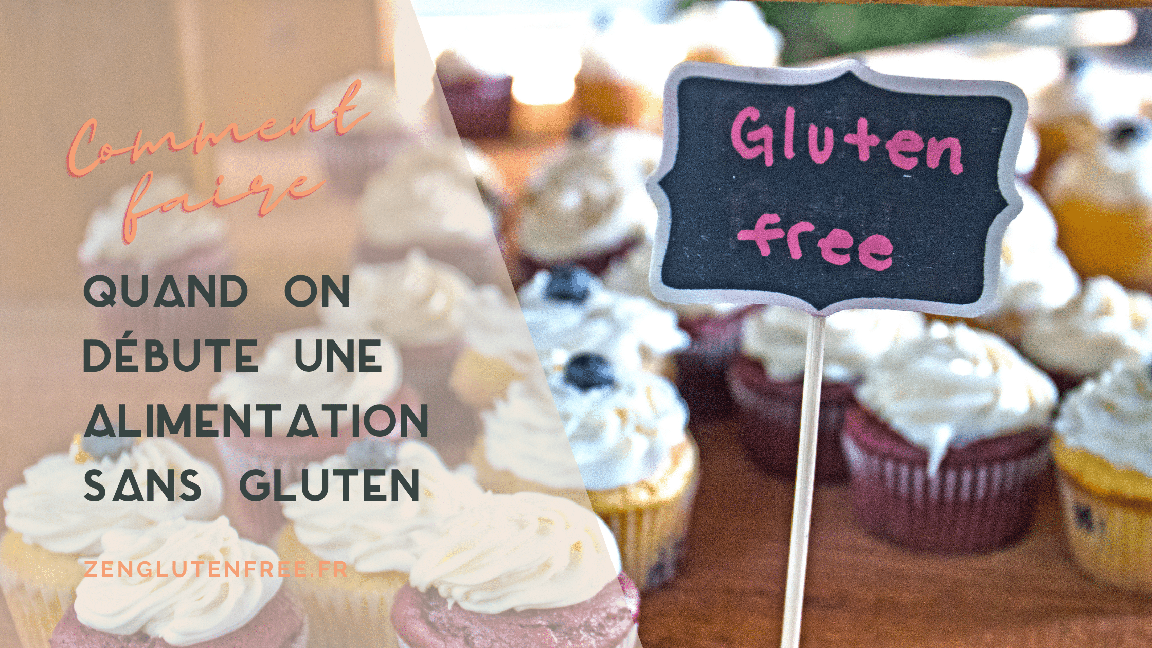 Comment faire quand on débute dans le sans gluten - zenglutenfree
